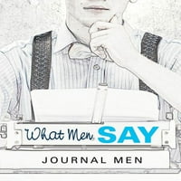 Amit A Férfiak Mondanak: Journal Men