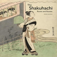 A Shakuhachi: gyökerek és útvonalak
